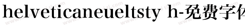 helveticaneueltsty h字体转换